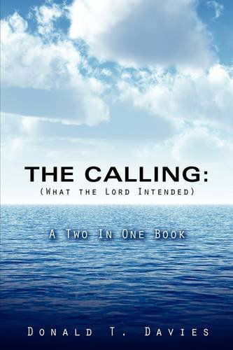 Cover for Donald T. Davies · The Calling (What the Lord Intended) (Paperback Book) (2009)