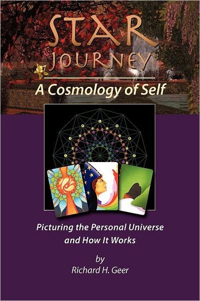 Cover for Richard H. Geer · Star Journey - a Cosmology of Self: Picturing the Personal Universe and How It Works (Paperback Book) (2011)