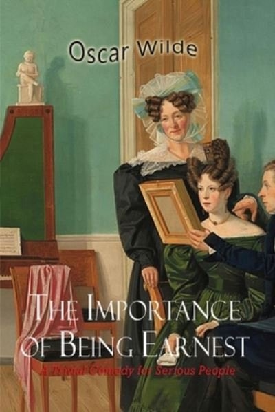 Cover for Oscar Wilde · The Importance of Being Earnest (Paperback Bog) (2021)