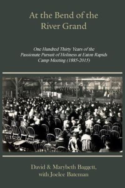 At the Bend of the River Grand - David Baggett - Books - Emeth Press - 9781609470982 - May 23, 2016