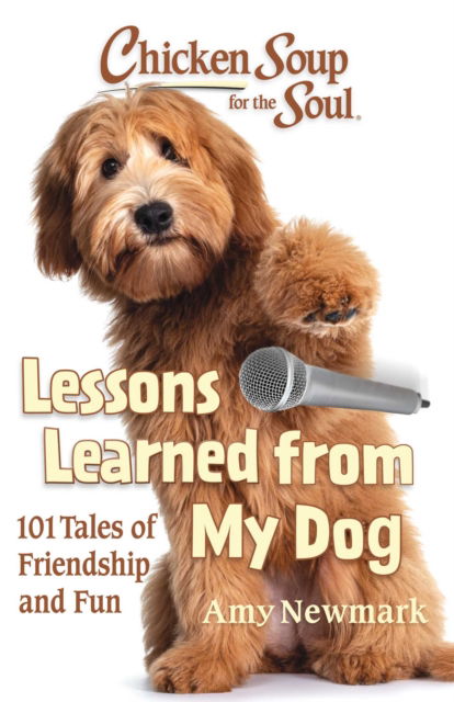 Cover for Amy Newmark · Chicken Soup for the Soul: Lessons Learned from My Dog (Paperback Bog) (2023)