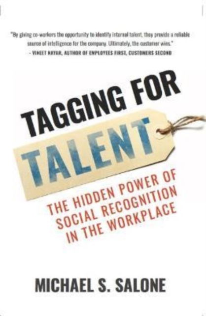 Cover for Michael Salone · Tagging for Talent: The Hidden Power of Social Recognition in the Workplace (Hardcover Book) (2017)