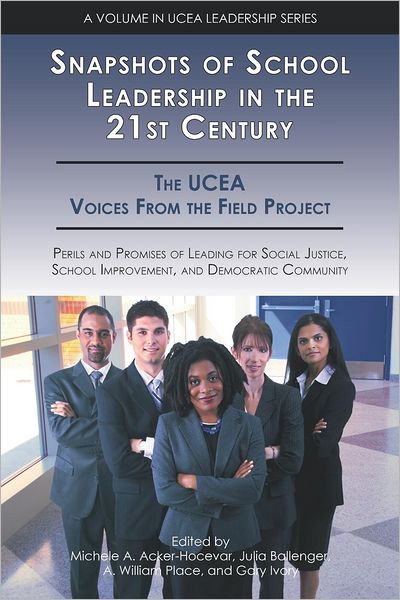 Cover for Michele a Acker-hocevar · Snapshots of School Leadership in the 21st Century: Perils and Promises of Leading for Social Justice, School Improvement, and Democratic Community (Paperback Book) (2012)