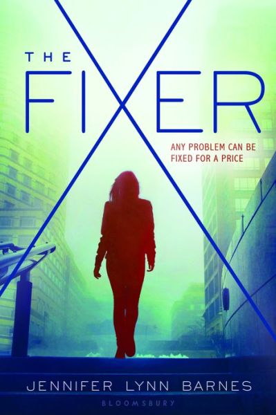 The Fixer - Jennifer Lynn Barnes - Bøker - Bloomsbury USA Childrens - 9781619635982 - 10. mai 2016