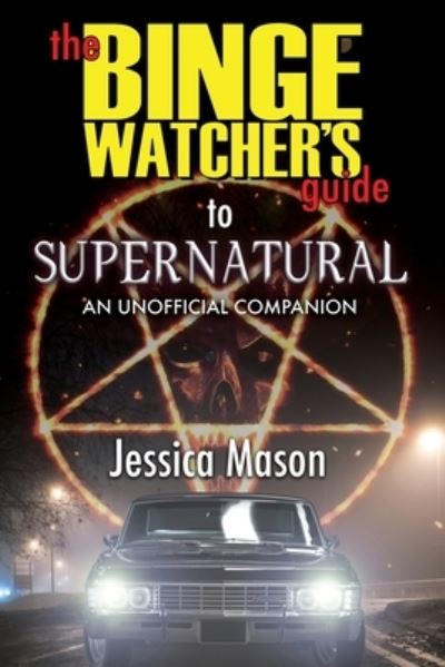Cover for Jessica Mason · The Binge Watcher's Guide to Supernatural (N/A) (2021)