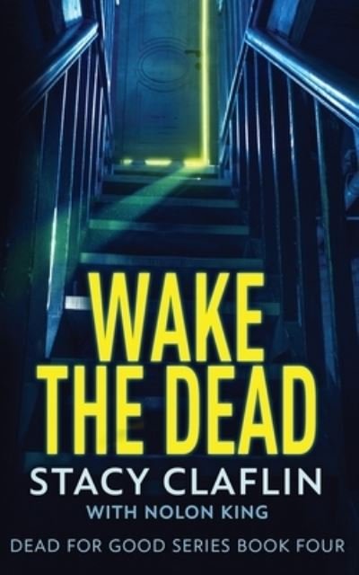 Cover for Stacy Claflin · Wake the Dead (Book) (2023)