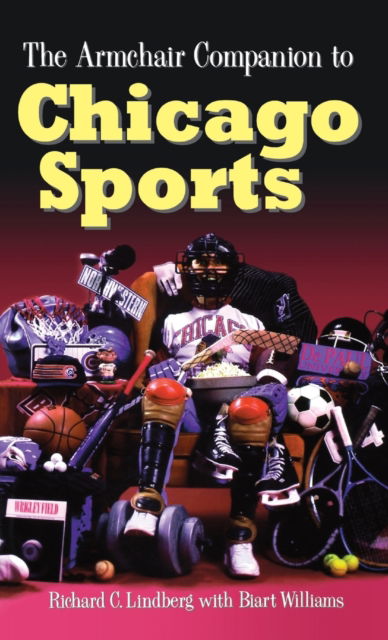 Cover for Richard Lindberg · The Armchair Companion to Chicago Sports (Innbunden bok) (1997)