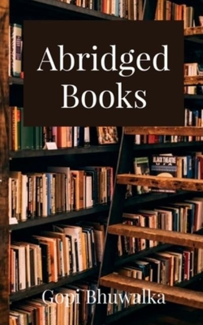 Cover for Gopi Bhuwalka · Abridged Books (Book) (2020)