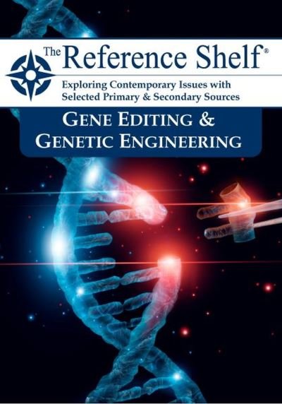 Cover for HW Wilson · Reference Shelf: Gene Editing &amp; Genetic Engineering - Reference Shelf (Paperback Book) (2023)