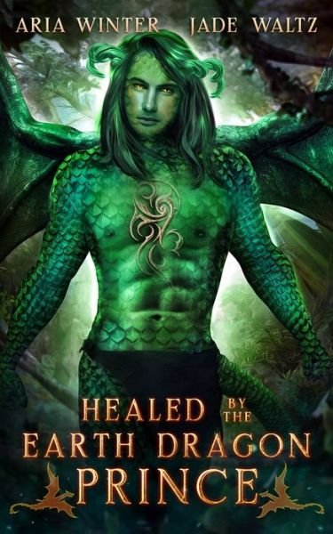 Cover for Jade Waltz · Healed by the Earth Dragon Prince (Paperback Bog) (2021)