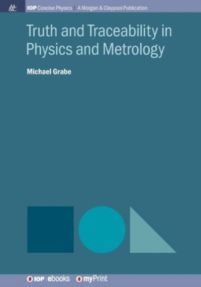 Cover for Michael Grabe · Truth and Traceability in Physics and Metrology (Paperback Book) (2018)