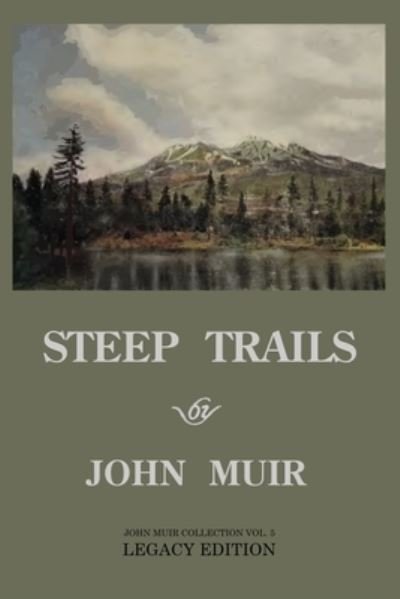 Cover for John Muir · Steep Trails - Legacy Edition (Pocketbok) (2020)