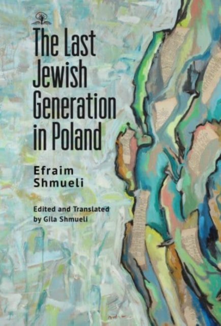 Cover for Efraim Shmueli · The Last Generation of Jews in Poland (Paperback Bog) (2021)