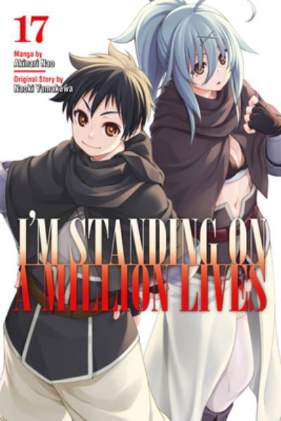 I'm Standing on a Million Lives 17 - I'm Standing on a Million Lives - Naoki Yamakawa - Libros - Kodansha America, Inc - 9781646518982 - 5 de marzo de 2024