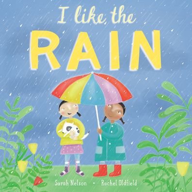 Cover for Sarah Nelson · I Like the Rain - I Like the Weather (Hardcover Book) (2021)