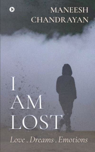 Cover for Maneesh Chandrayan · I am lost. (Paperback Book) (2020)