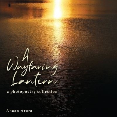 Cover for Ahaan Arora · A Wayfaring Lantern (Paperback Book) (2020)