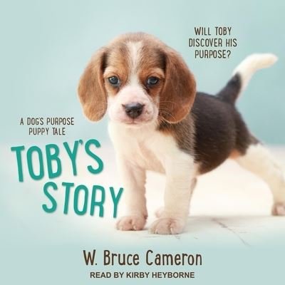 Toby's Story - W Bruce Cameron - Muzyka - Tantor Audio - 9781665274982 - 30 lipca 2019