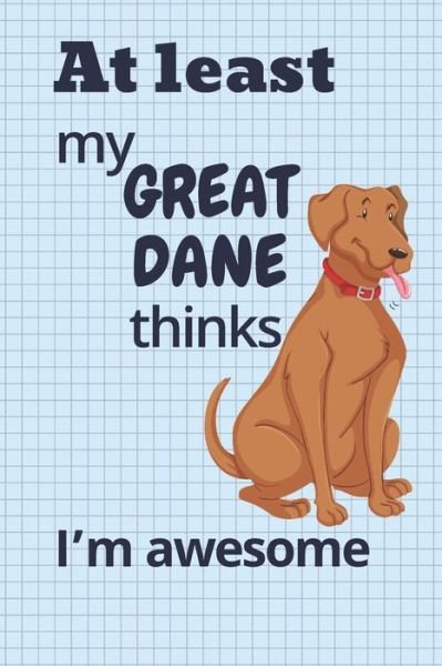 Cover for Wowpooch Blog · At least my Great Dane thinks I'm awesome (Taschenbuch) (2019)