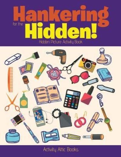 Cover for Activity Attic Books · Hankering for the Hidden! Hidden Picture Activity Book (Pocketbok) (2016)