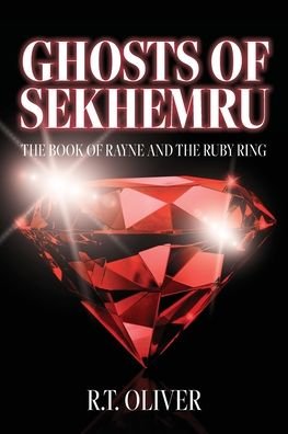 Cover for R T Oliver · Ghosts of Sekhemru (Pocketbok) (2022)