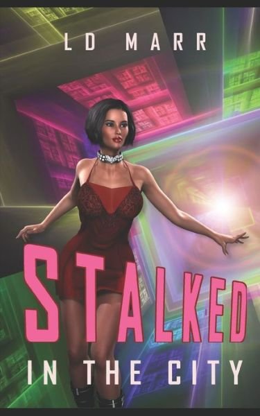 Cover for LD Marr · Stalked in the City (Paperback Bog) (2019)