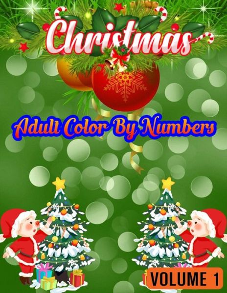 Christmas Adult Color by Numbers 50 Color by Numbers Christmas Coloring Pages for Adult ... . 100 Peg 50 Christmas Numbers Images - Rainbow Publishing - Books - Independently Published - 9781709598982 - November 20, 2019