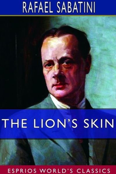 Cover for Rafael Sabatini · The Lion's Skin (Esprios Classics) (Pocketbok) (2024)