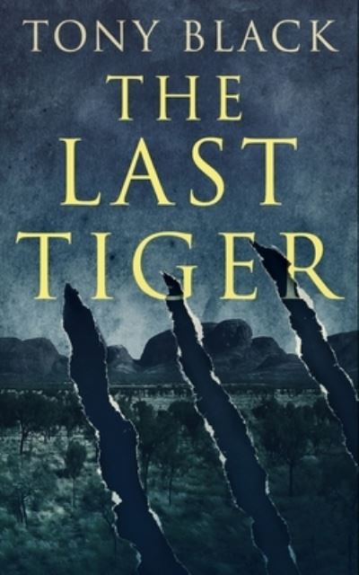 Cover for Tony Black · The Last Tiger (Paperback Book) (2021)