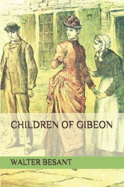 Cover for Walter Besant · Children of Gibeon (Taschenbuch) (2018)