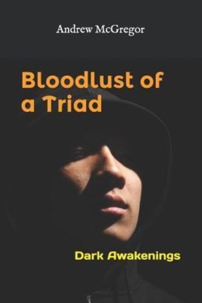 Cover for Andrew McGregor · Bloodlust of a Triad (Paperback Bog) (2018)