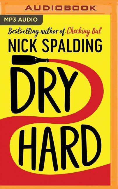 Cover for Nick Spalding · Dry Hard (Audiobook (CD)) (2019)