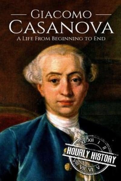 Cover for Hourly History · Giacomo Casanova (Pocketbok) (2018)