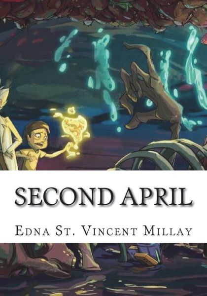 Cover for Edna St Vincent Millay · Second April (Taschenbuch) (2018)