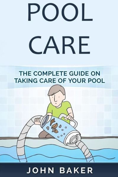 Cover for John Baker · Pool Care (Paperback Book) (2018)