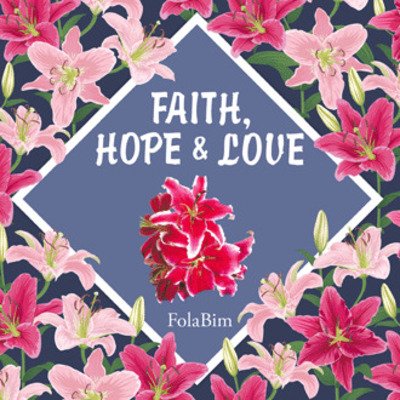 Cover for Folabim · Faith, Hope &amp; Love (Paperback Bog) (2019)