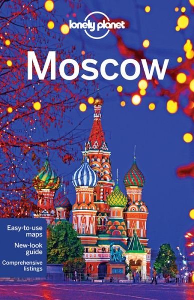 Lonely Planet City Guides: Moscow - Mara Vorhees - Kirjat - Lonely Planet - 9781742209982 - perjantai 13. maaliskuuta 2015