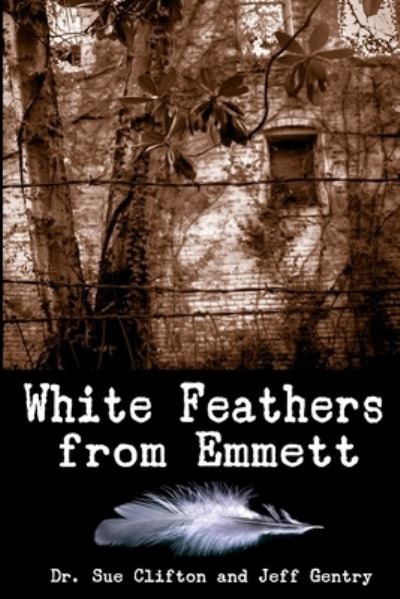 Cover for Clifton · White Feathers from Emmett (Book) (2022)