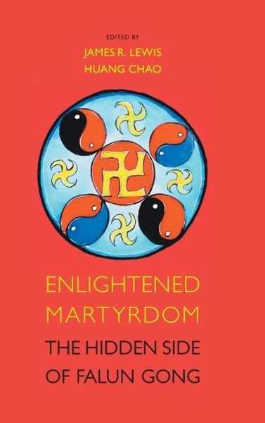 Cover for James Lewis · Enlightened Martyrdom: The Hidden Side of Falun Gong (Gebundenes Buch) (2019)