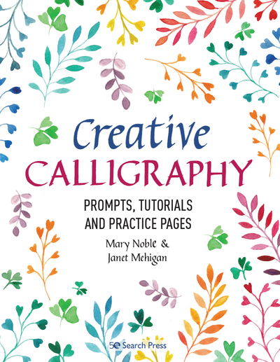 Cover for Mary Noble · Creative Calligraphy: Prompts, Tutorials and Practice Pages (Paperback Book) (2020)