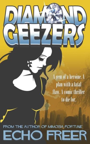 Cover for Echo Freer · Diamond Geezers (Paperback Book) (2014)