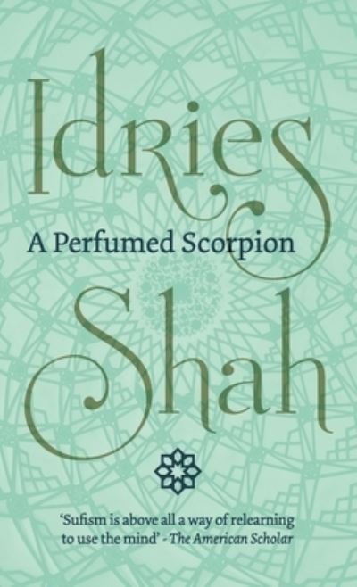 Cover for Idries Shah · A Perfumed Scorpion (Hardcover Book) (2020)