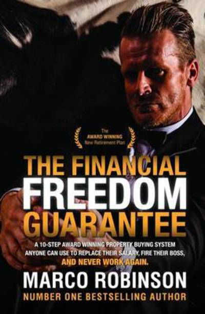 Marco Robinson · The Financial Freedom Guarantee (Hardcover Book) (2016)