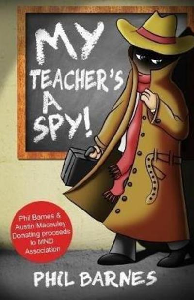 Cover for Phil Barnes · My Teacher's a Spy! (Hardcover Book) (2017)