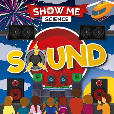 Cover for Emilie Dufresne · Sound - Show Me Science (Hardcover Book) (2019)