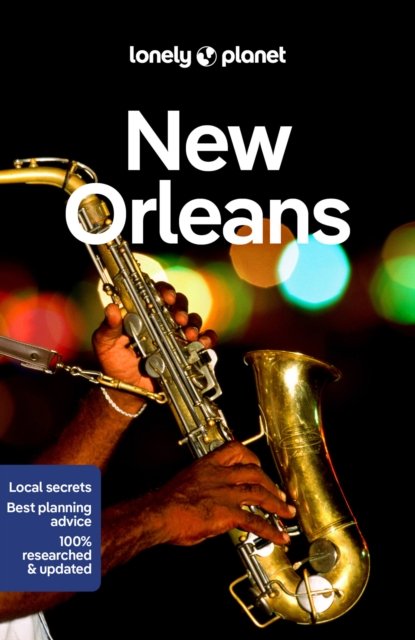Lonely Planet New Orleans - Travel Guide - Lonely Planet - Livros - Lonely Planet Global Limited - 9781787015982 - 9 de dezembro de 2022