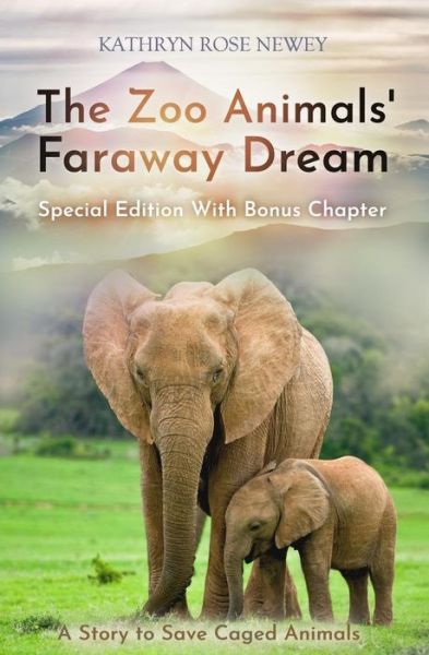 Cover for Kathryn Rose Newey · The The Zoo Animals' Faraway Dream (Paperback Book) [Special edition] (2019)