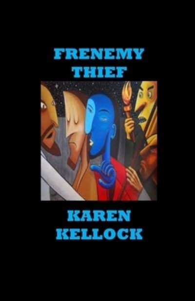 Cover for Karen Kellock · Frenemy Thief (Taschenbuch) (2018)