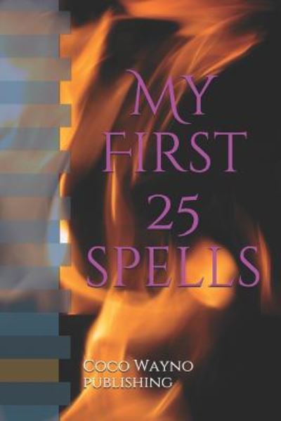 Cover for Coco Publishing · My First 25 Spells (Paperback Book) (2018)