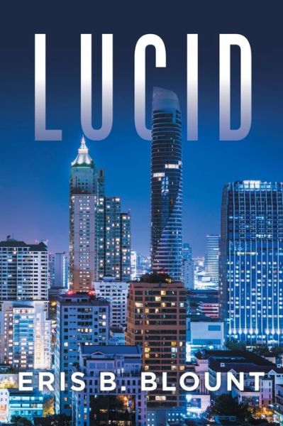 Cover for Eris B. Blount · Lucid (Book) (2020)